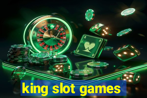 king slot games