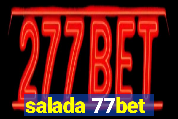 salada 77bet