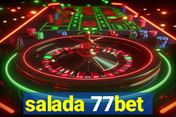 salada 77bet