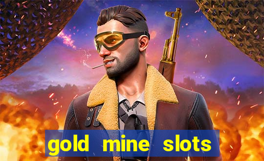 gold mine slots for real money paypal