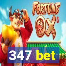 347 bet