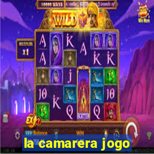 la camarera jogo