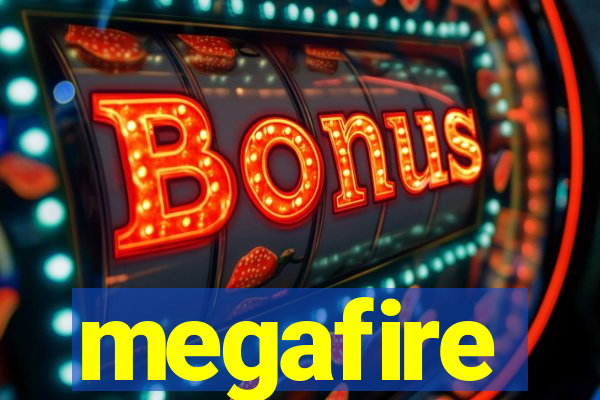 megafire