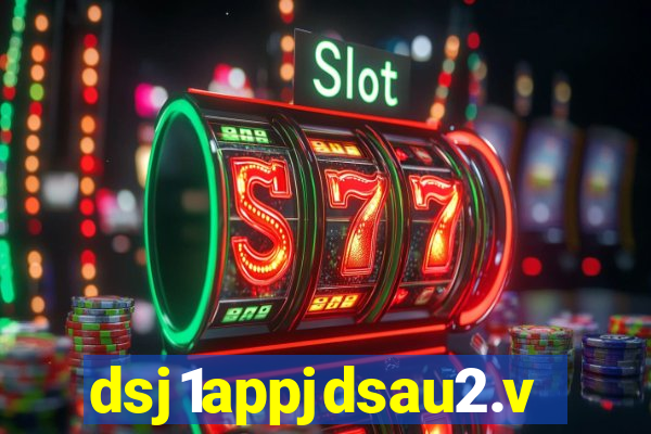 dsj1appjdsau2.vip