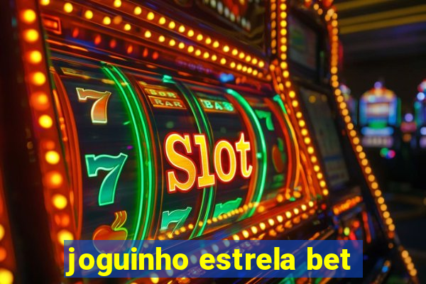 joguinho estrela bet