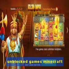 unblocked games minecraft