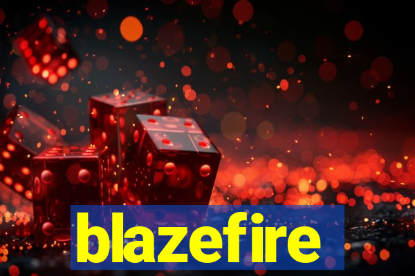 blazefire