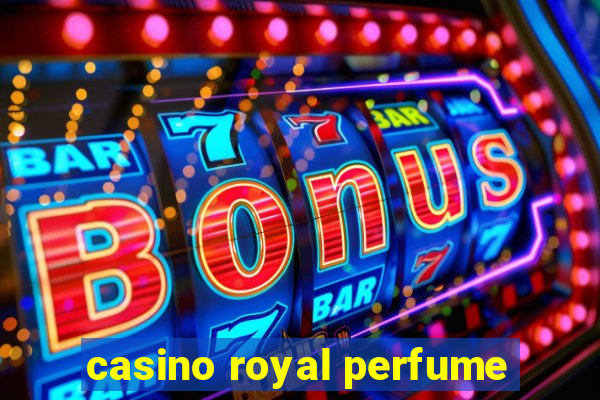 casino royal perfume