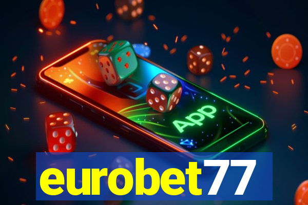 eurobet77