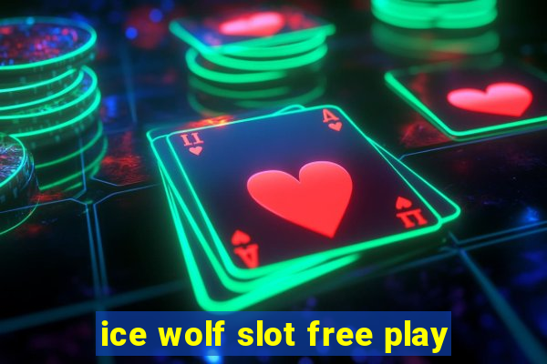 ice wolf slot free play