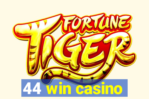 44 win casino