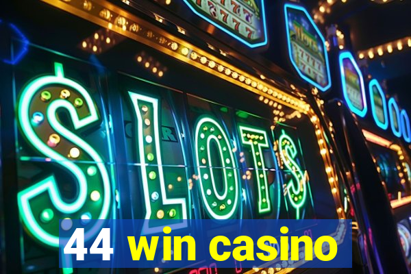 44 win casino