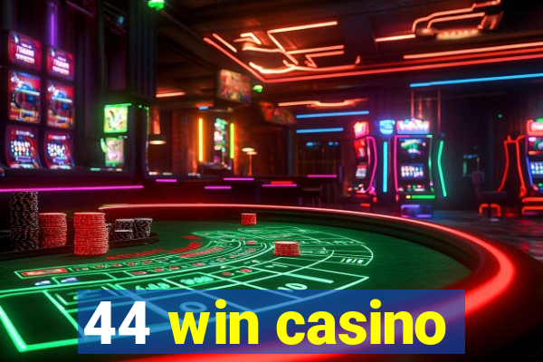 44 win casino