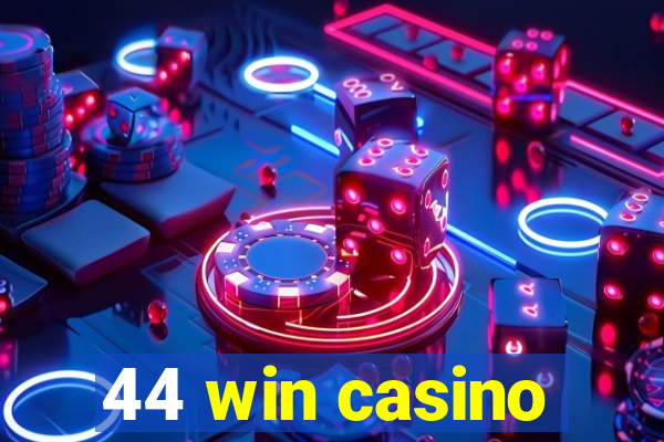 44 win casino