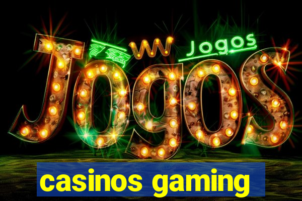 casinos gaming