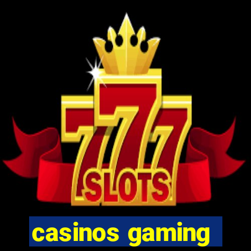 casinos gaming