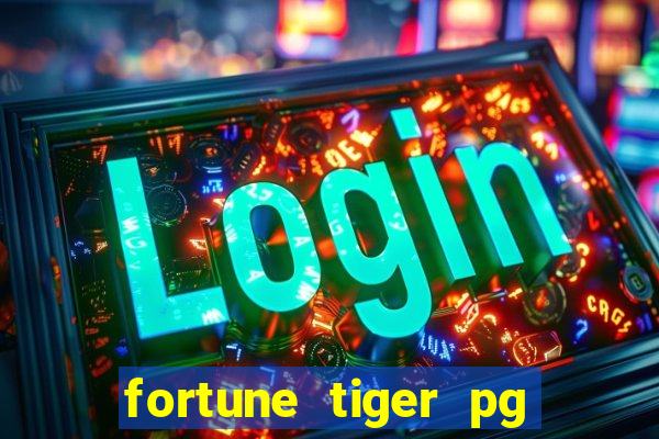 fortune tiger pg paga mesmo