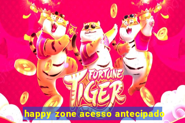 happy zone acesso antecipado