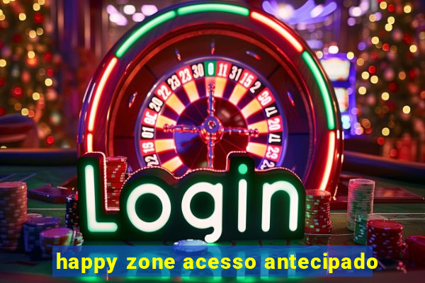 happy zone acesso antecipado