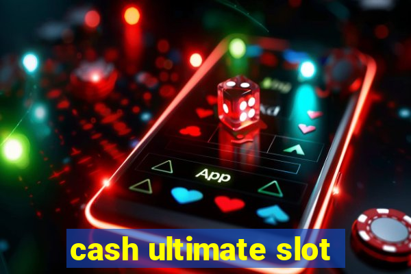 cash ultimate slot