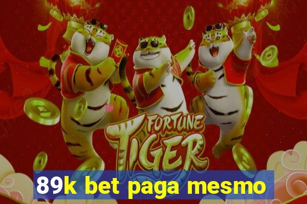 89k bet paga mesmo