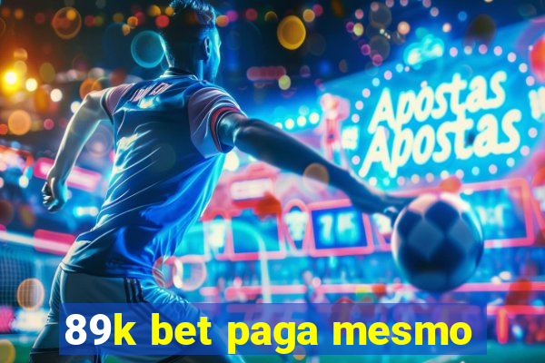 89k bet paga mesmo