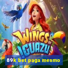 89k bet paga mesmo