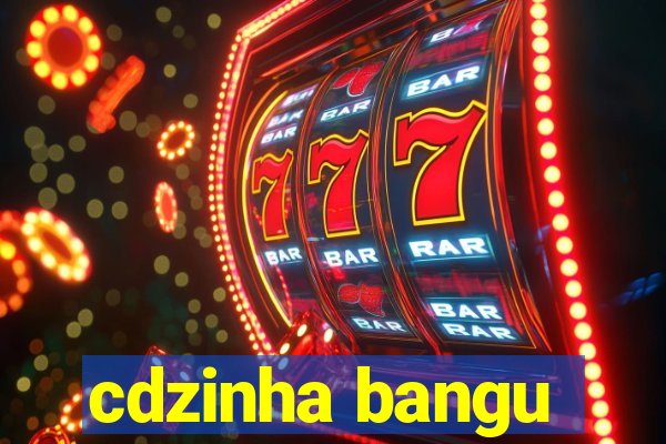 cdzinha bangu