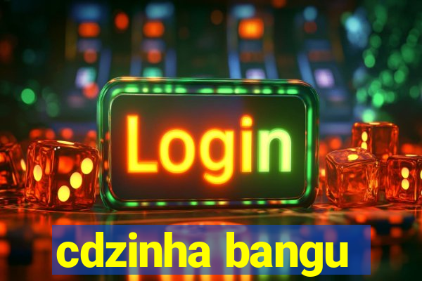 cdzinha bangu