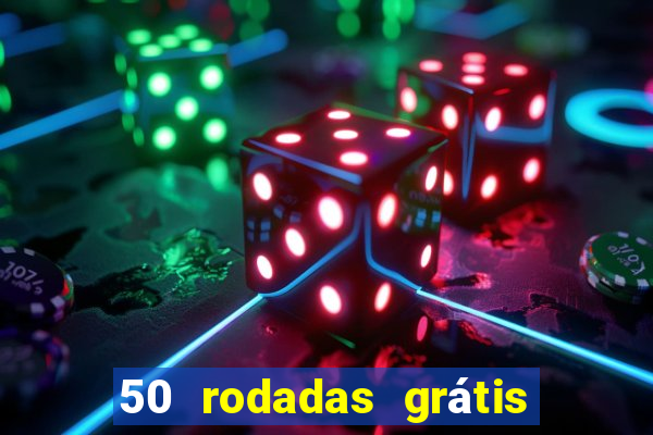 50 rodadas grátis sem depósito