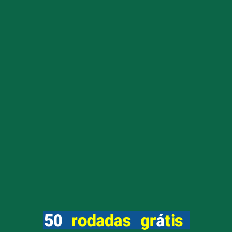 50 rodadas grátis sem depósito