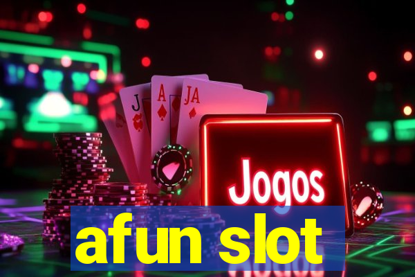 afun slot