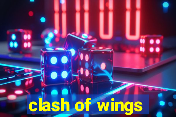 clash of wings