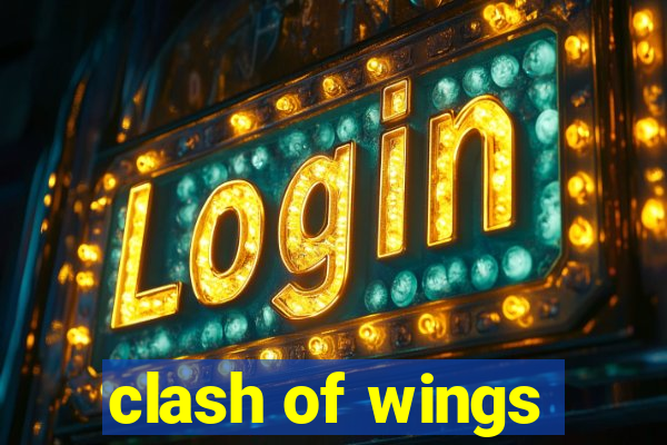 clash of wings