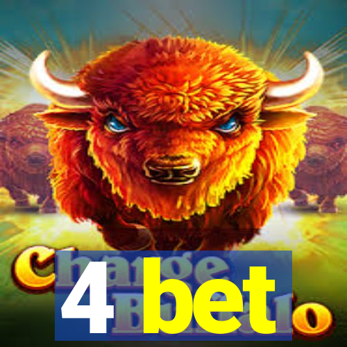 4 bet