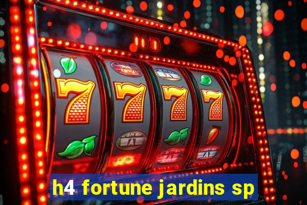 h4 fortune jardins sp