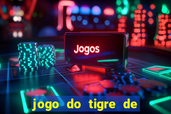 jogo do tigre de 5 reais