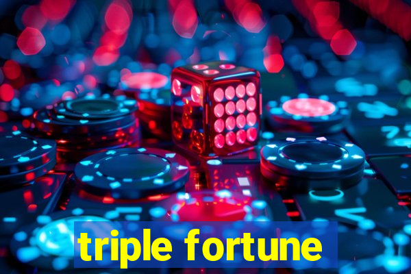 triple fortune