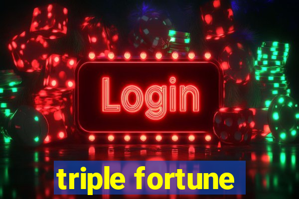 triple fortune