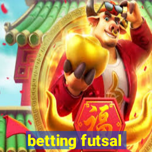 betting futsal