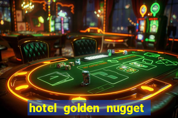 hotel golden nugget casino las vegas