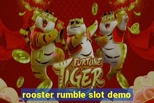 rooster rumble slot demo