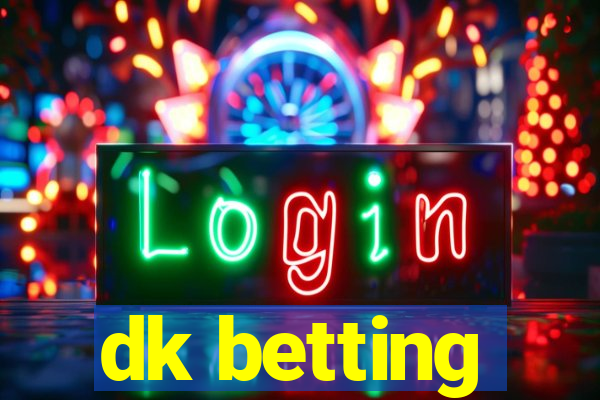 dk betting