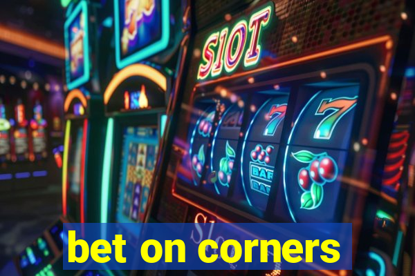 bet on corners