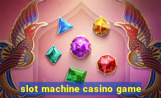 slot machine casino game