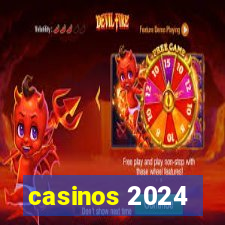 casinos 2024