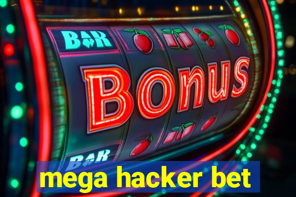 mega hacker bet