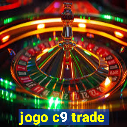 jogo c9 trade