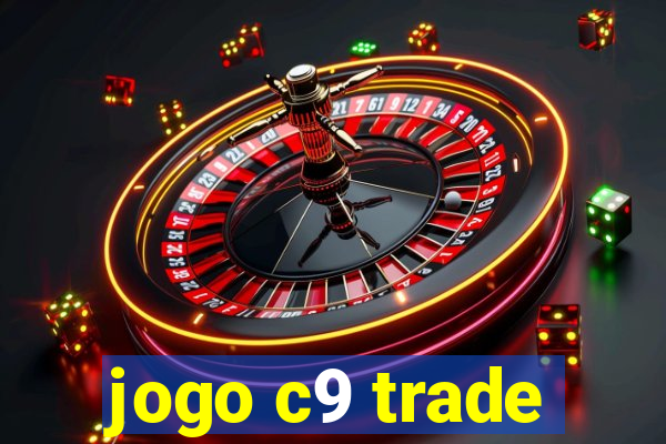 jogo c9 trade