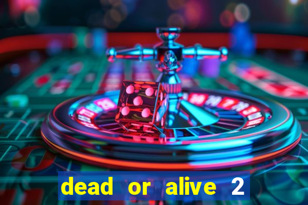 dead or alive 2 slot bonus buy